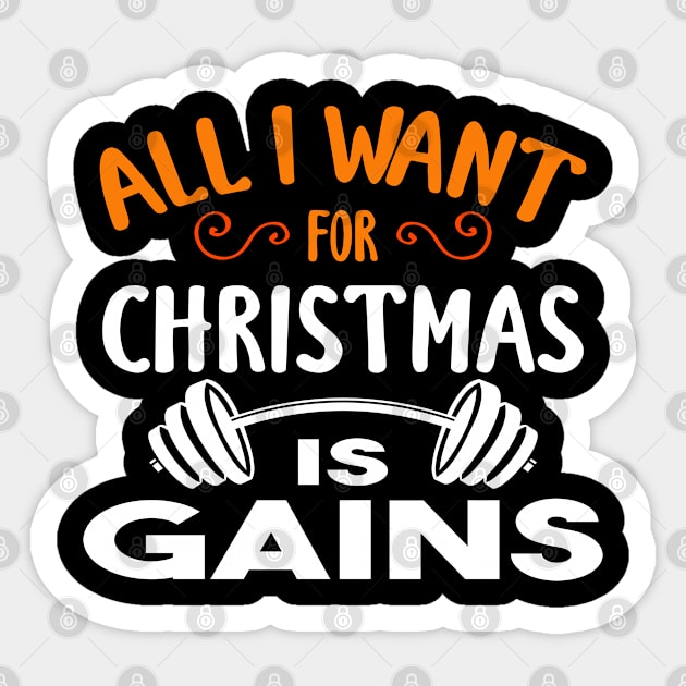 All I Want For Christmas Is Gains Sticker by designnas2